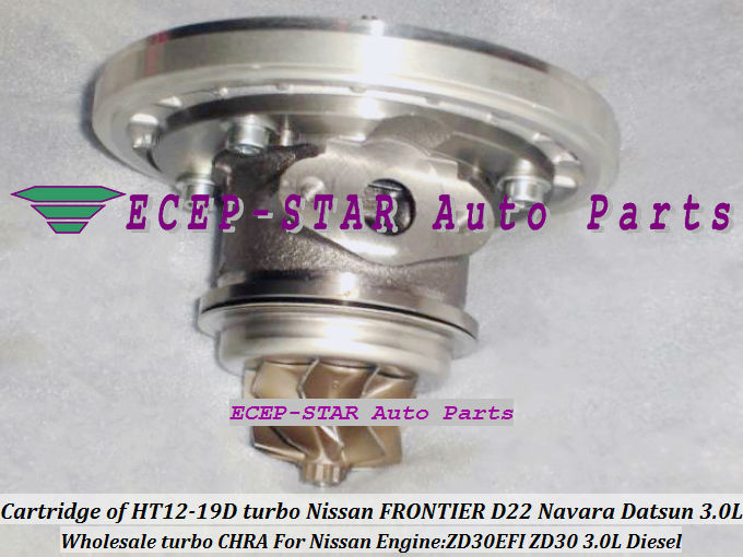 Turbo CHRACartridge of HT12-19B HT12-19D turbo NISSAN FRONTIER D22 Navara Datsun ZD30EFI ZD30 3.0L turbocharger