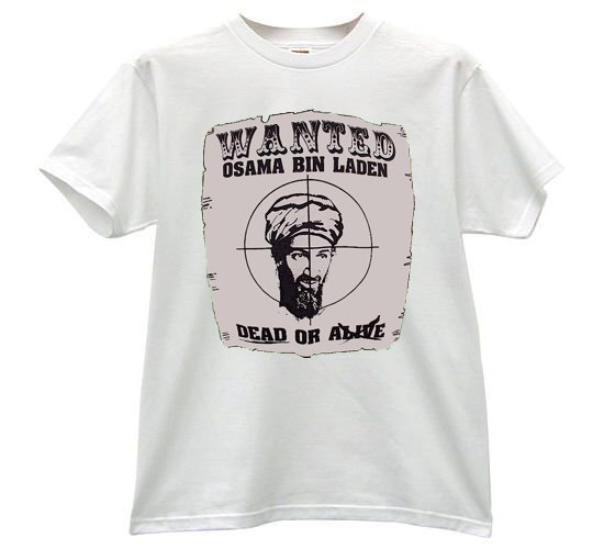 osama bin laden dead shirt. Osama Bin Laden Dead Or Alive