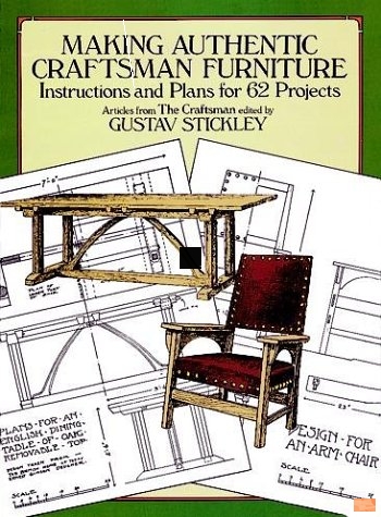 Authentic Craftsman Furniture: Instructions and Plans for 62 Projects 