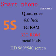 metal body Smartphone Quad core 5s phone 4.0”Android 4.2 ios7 I5S Mobile Phone MTK6582 1GB RAM 32GB ROM HD 960*540 8MP 3G GPS