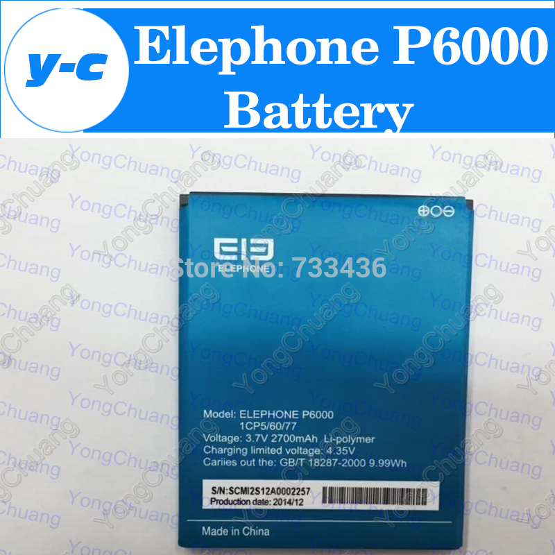 Elephone P6000 Battery 100 New Original 2700mAh 3 7V Li polymer Battery Smart Mobile Phone bateria