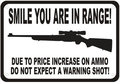 SMILE IN RANGE GUN AMMO WARNING SHOT SECURITY HUMOR SIGN(China (Mainland))